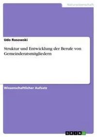 Produktbild: Struktur und Entwicklung der Berufe von Gemeinderatsmitgliedern