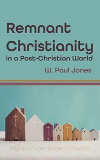 Produktbild: Remnant Christianity in a Post-Christian World