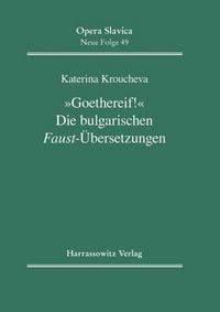 Produktbild: "Goethereif!" Die bulgarischen Faust-&Uuml;bersetzungen