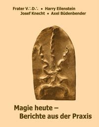 Produktbild: Magie heute - Berichte aus der Praxis
