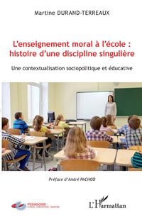 Produktbild: L'enseignement moral a l'ecole : histoire d'une discipline singuliere