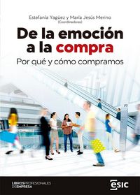 Produktbild: De la emoci&oacute;n a la compra : por qu&eacute; y c&oacute;mo compramos