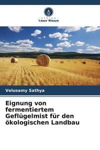 Produktbild: Eignung von fermentiertem Gefl&uuml;gelmist f&uuml;r den &ouml;kologischen Landbau
