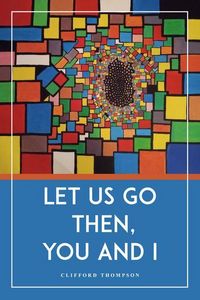 Produktbild: Let Us Go Then, You and I