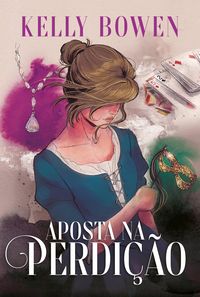 Produktbild: Aposta na perdi&ccedil;&atilde;o - O terceiro e &uacute;ltimo livro da s&eacute;rie Temporada de Esc&acirc;ndalos