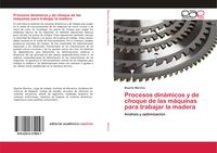 Produktbild: Procesos din&aacute;micos y de choque de las m&aacute;quinas para trabajar la madera