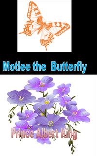 Produktbild: Motlee The Butterfly (Adventures of Motlee and Humbert, #1)
