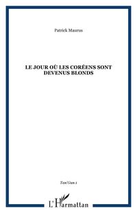 Produktbild: Le jour o&ugrave; les cor&eacute;ens sont devenus blonds