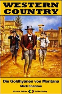 Produktbild: WESTERN COUNTRY 455: Die Goldhy&auml;nen von Montana