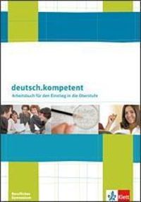 Deutsch.kompetent. Ein Deutschbuch für berufliche Schulen. Trainingsheft Deutsch und Kommunikation für berufliche Gymnasien 