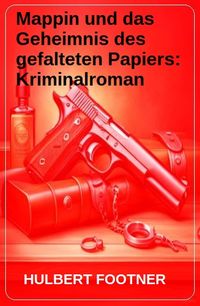 Produktbild: Mappin und das Geheimnis des gefalteten Papiers: Kriminalroman