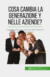 Produktbild: Cosa cambia la Generazione Y nelle aziende?