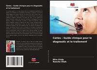 Produktbild: Caries - Guide clinique pour le diagnostic et le traitement