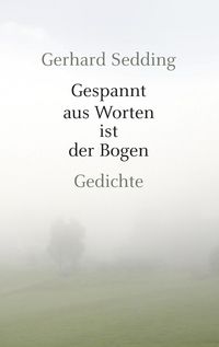 Produktbild: Gespannt aus Worten ist der Bogen