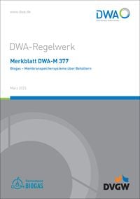 Produktbild: Merkblatt DWA-M 377 Biogas - Membranspeichersysteme über Behältern