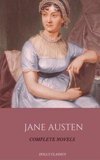 Produktbild: Jane Austen: The Complete Novels (Holly Classics)