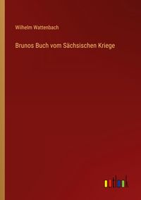 Produktbild: Brunos Buch vom S&auml;chsischen Kriege