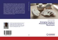 Produktbild: Emerging Trends in Processing of Button Mushroom