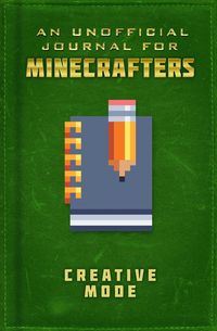 Produktbild: Unofficial Journal for Minecrafters: Creative Mode