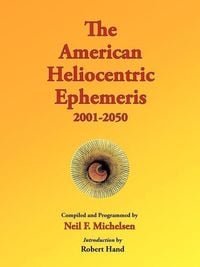 Produktbild: The American Heliocentric Ephemeris 2001-2050