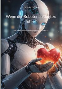 Produktbild: Wenn der Roboter anf&auml;ngt zu f&uuml;hlen