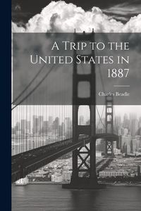 Produktbild: A Trip to the United States in 1887