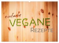 Produktbild: Einfache vegane Rezepte (Wandkalender 2026 DIN A2 quer), CALVENDO Monatskalender