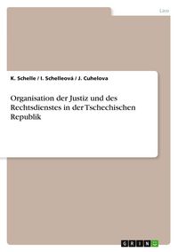 Produktbild: Organisation der Justiz und des Rechtsdienstes in der Tschechischen Republik