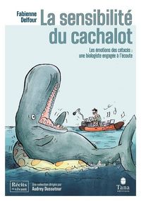 Produktbild: La sensibilit&eacute; du cachalot : les &eacute;motions des c&eacute;tac&eacute;s