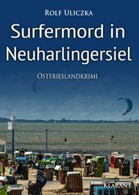 Bild vom Artikel Surfermord in Neuharlingersiel. Ostfrieslandkrimi vom Autor Rolf Uliczka