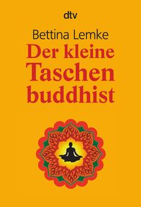 Bild vom Artikel Der kleine Taschenbuddhist vom Autor Bettina Lemke