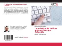 Produktbild: La pr&aacute;ctica de delitos inform&aacute;ticos en Colombia