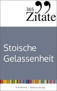 Produktbild: 365 Zitate f&uuml;r stoische Gelassenheit