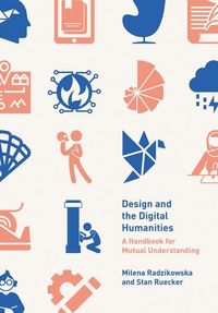 Produktbild: Radzikowska, M: Design and the Digital Humanities
