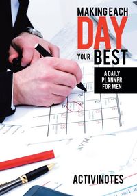 Produktbild: Making Each Day Your Best - A Daily Planner for Men