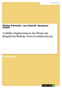 Produktbild: Usability Engineering in der Praxis am Beispiel der Website www.worldtraveler.de