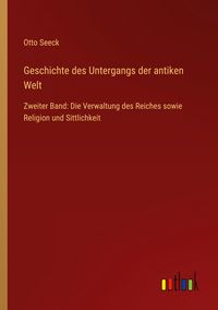 Produktbild: Geschichte des Untergangs der antiken Welt