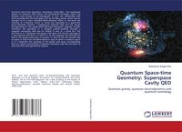 Produktbild: Quantum Space-time Geometry: Superspace Cavity QED