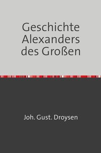 Produktbild: Geschichte Alexanders des Gro&szlig;en