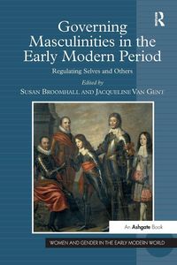 Produktbild: Governing Masculinities in the Early Modern Period