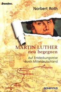 Produktbild: Martin Luther neu begegnen