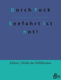 Bild vom Artikel Seefahrt ist not! vom Autor Gorch Fock