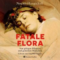 Produktbild: Fatale Flora. Von giftigen Pflanzen und gemeinen Menschen