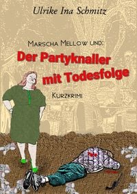 Produktbild: Marscha Mellow und: Der Partyknaller mit Todesfolge