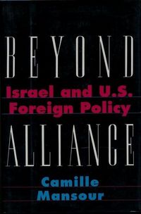 Produktbild: Mansour, C: Beyond Alliance - Israel in U.S. Foreign Policy
