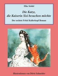 Produktbild: Die Katze, die Kaiserin Sisi besuchen m&ouml;chte