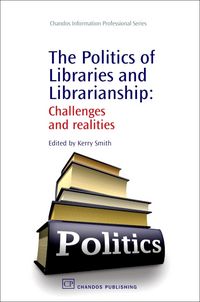 Produktbild: The Politics of Libraries and Librarianship