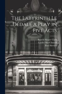 Produktbild: The Labyrinth Le D&eacute;dale a Play in Five Acts
