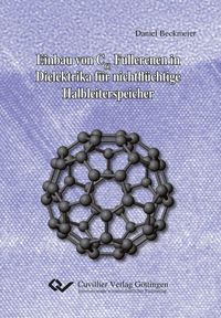 Produktbild: Einbau von C60 Fullerenen in Dielektrika f&uuml;r nichtfl&uuml;chtige Halbleiterspeicher