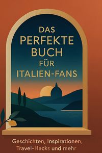 Produktbild: Das perfekte Buch f&uuml;r Italien-Fans